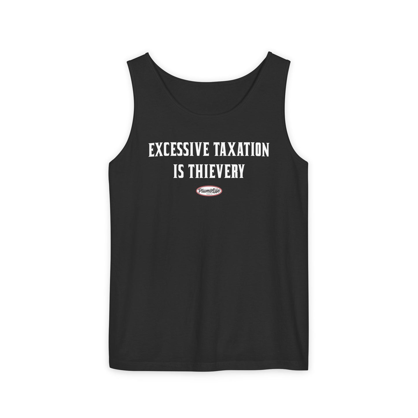 Excessive Taxation is Thievery Tank Top