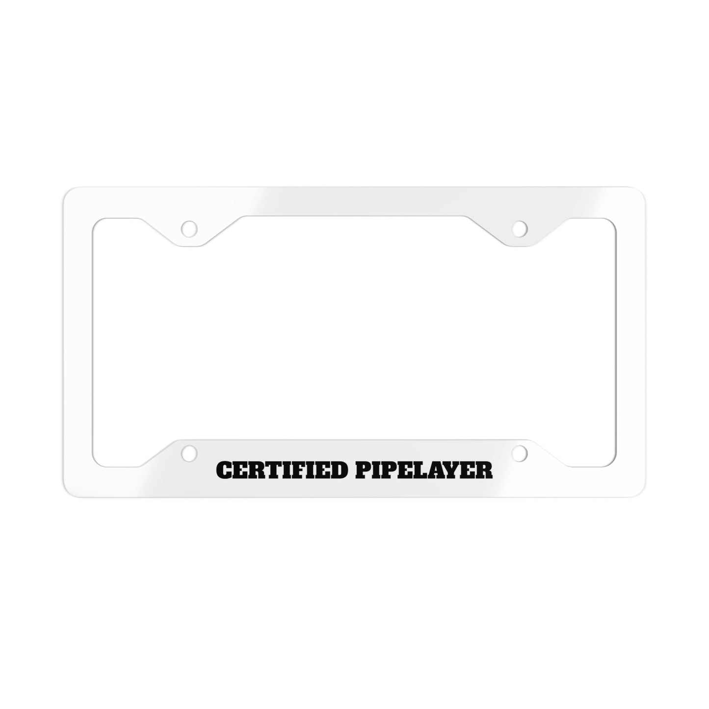 Certified PipeLayer License Plate Frame