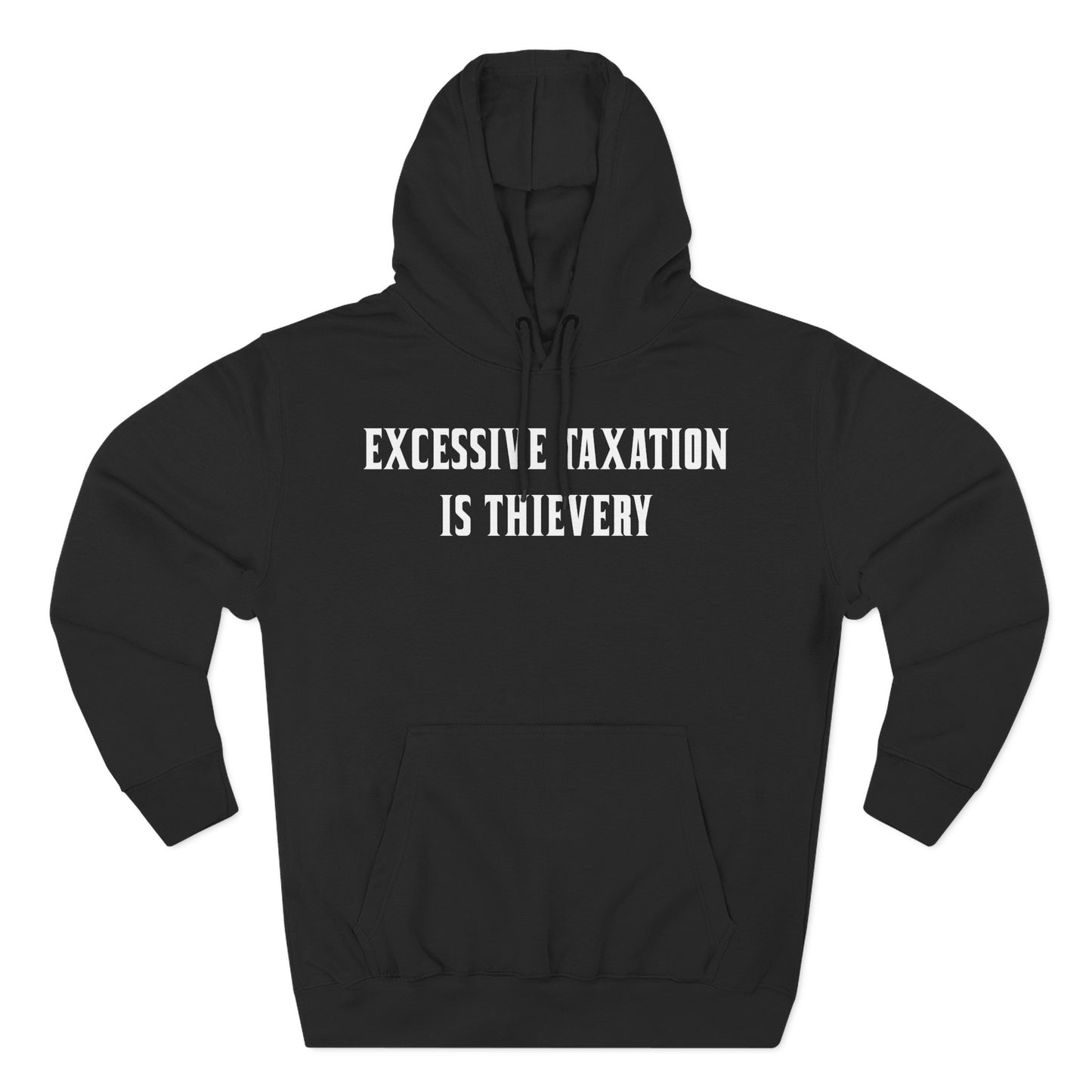 Excessive Taxation Is Theivery Hoodie